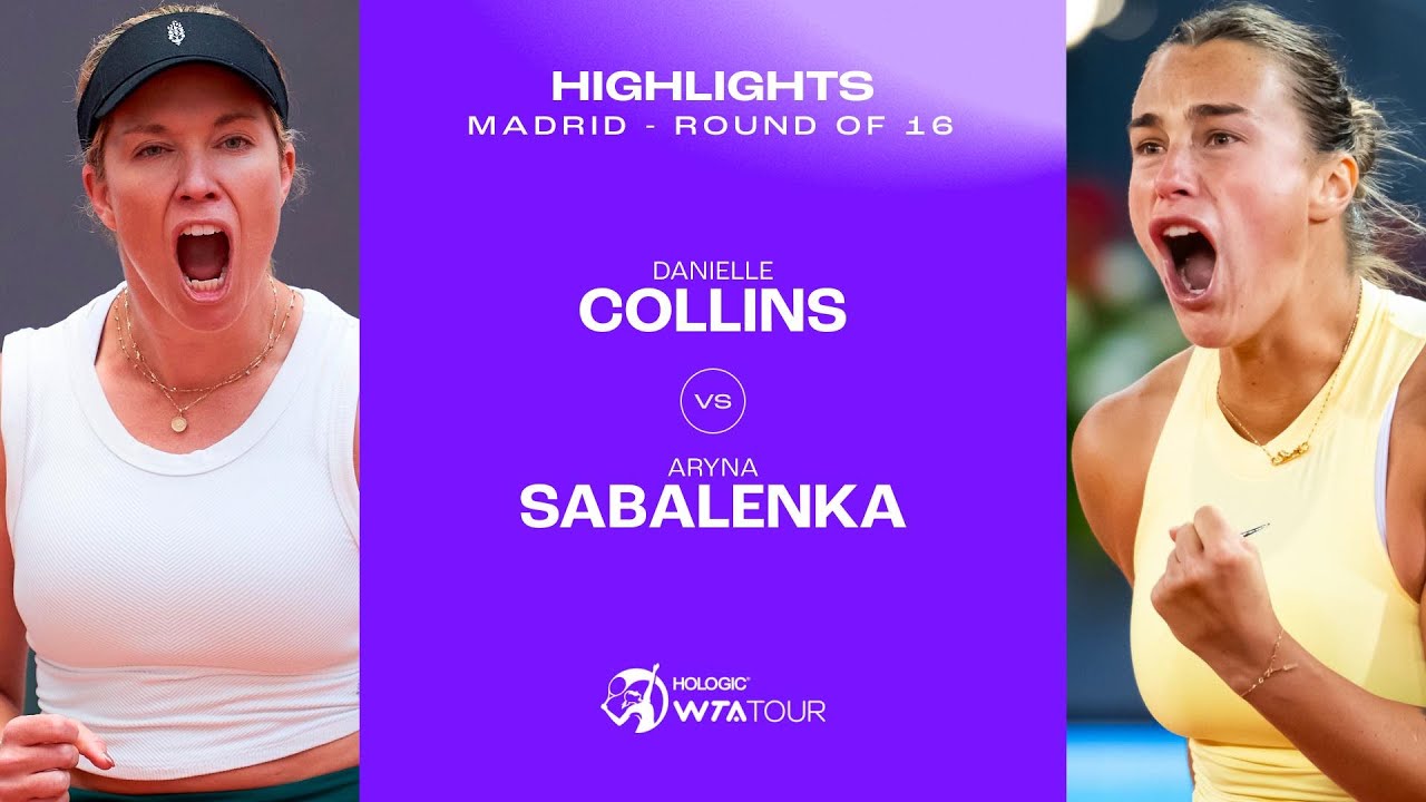 Sabalenka Triumphs Over Collins: Advances to WTA 1000 Madrid Open Quarterfinals - Highlights of the WTA 1000 Madrid Open Match