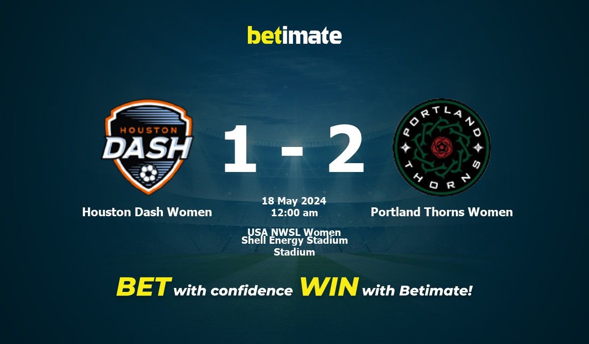 NWSL: Portland Thorns FC at Houston Dash - Houston Dash recent performance and standings in the NWSL